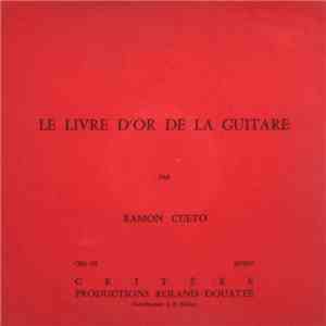 Ramon Cueto, Roland Douatte - Le Livre D'Or De La Guitare