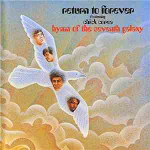 Return To Forever Featuring Chick Corea - Hymn Of The Seventh Galaxy