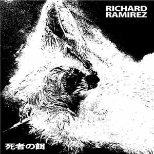 死者の餌 / Richard Ramirez - Split