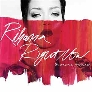 Rihanna Featuring David Guetta - Right Now