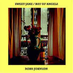 Robb Johnson - Sweet Jane / Bay Of Angels