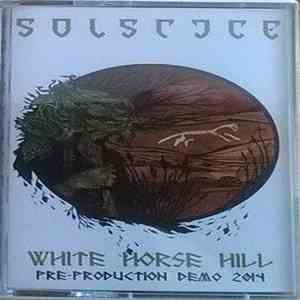 Solstice  - White Horse Hill (Pre-Production Demo 2014)