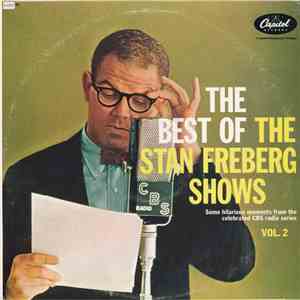 Stan Freberg Featuring Daws Butler, June Foray, Peter Leeds With The Music Of The Jud Conlon Rhythmaires , Billy May And His Orchestra - The Best Of The Stan Freberg Shows - Volume 2