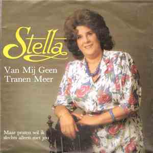 Stella - Van Mij Geen Tranen Meer