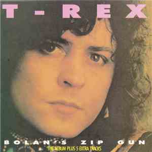 T. Rex - Bolan's Zip Gun