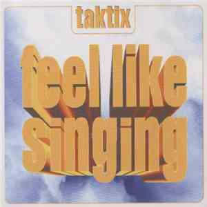 Taktix - Feel Like Singing