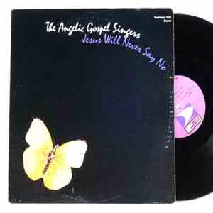 The Angelic Gospel Singers - Jesus Will Never Say No