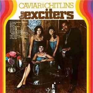 The Exciters - Caviar And Chitlins