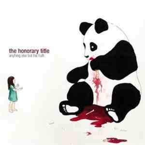 The Honorary Title - Anything Else But The Truth