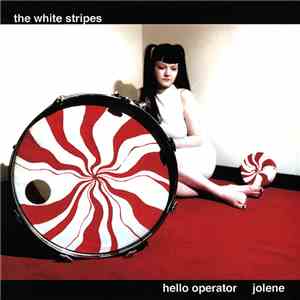 The White Stripes - Hello Operator / Jolene