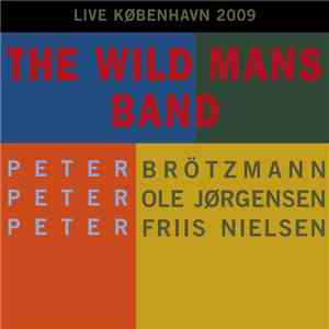 The Wild Mans Band - Live København 2009