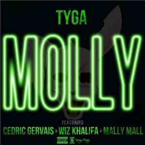Tyga Featuring Cedric Gervais, Wiz Khalifa & Mally Mall - Molly