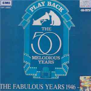 Various - Playback - The 50 Melodious Years, Vol. 2 - The Fabulous Years 1946-1956