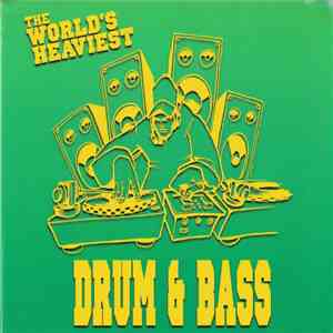Various - The World's Heaviest Drum & Bass