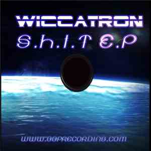 Wiccatron - S.H.I.T E.P