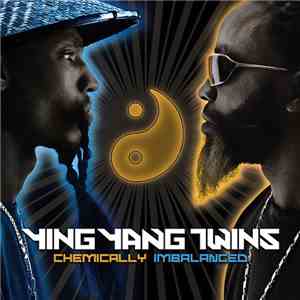 Ying Yang Twins - Chemically Imbalanced