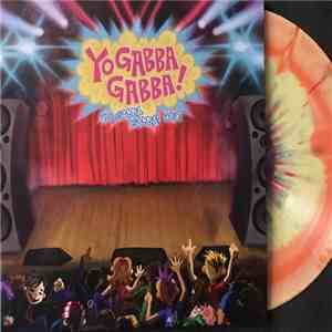 Yo Gabba Gabba! - Yo Gabba Gabba! Hey!