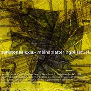 Zanstones - 23: Meinsplatteringblissfuel
