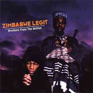 Zimbabwe Legit - Brothers From The Mother