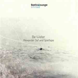 Alexander Daf And Spieltape - Be Water