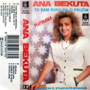 Ana Bekuta, Orkestar Dragana Stojkovića Bosanca - Tu Sam Ruku Da Ti Pružim