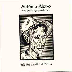 António Aleixo · Vitor De Sousa - Esta Poesia Que Vos Deixo...