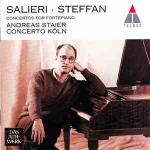 Antonio Salieri, Joseph Anton Steffan / Andreas Staier, Concerto Köln - Concertos for Fortepiano