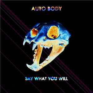 Auto Body - Say What You Will