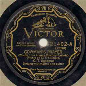 C. T. Sprague - Cowman's Prayer / The Cowboy