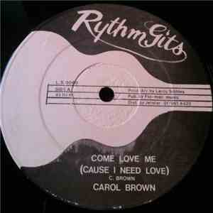 Carol Brown - Come Love Me (Cause I Need Love)