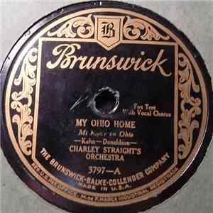 Charley Straight's Orchestra - My Ohio Home / Everywhere You Go