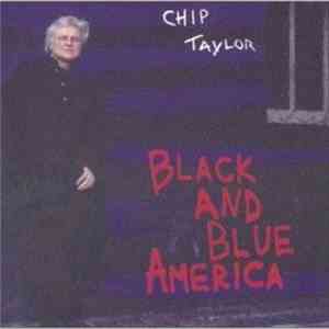 Chip Taylor - Black And Blue America