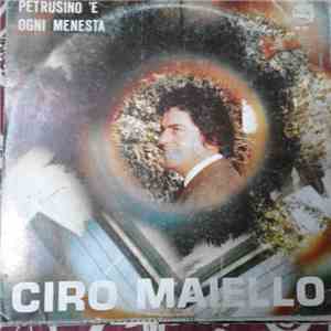 Ciro Maiello - Petrosino 'E Ogni Menesta
