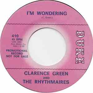 Clarence Green And The Rhythmaires - I'm Wondering / What Y'All Waiting On Me??