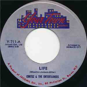 Cortez & The Entertainers - Life / I Sent Her Back (To The Home She Loves)
