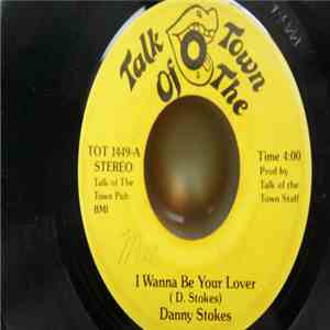 Danny Stokes - I Wanna Be Your Lover