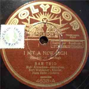 Das Bar Trio - I Hit A New High / Afraid To Dream