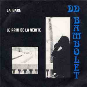 DD Bambolet - La Gare / Le Prix De La Vérité