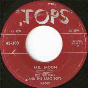 Del Gillman And The Bar-X Boys - Mr. Moon / Rotation Blues