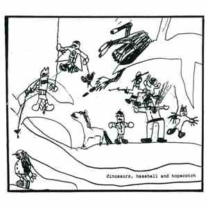 Dinosaurs, Baseball And Hopscotch - Dinosaurs, Baseball And Hopscotch