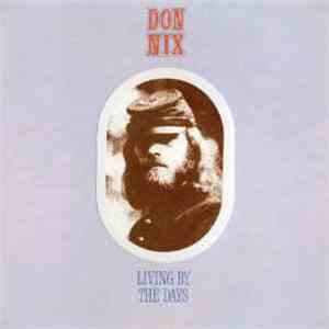 Don Nix - Living By The Days