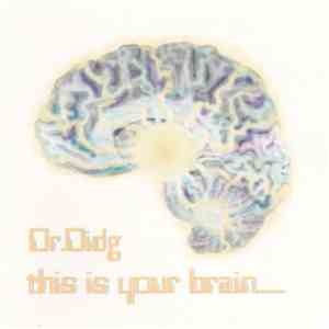 Dr. Didg - This is Your Brain...