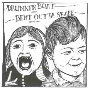 Drunken Boat  And Bent Outta Shape - Split Record