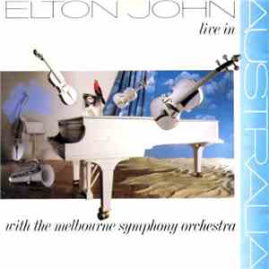 Elton John With The Melbourne Symphony Orchestra - Live In Australia