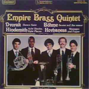Empire Brass Quintet - Dvorak / Hindemith / Böhme / Hovhaness - Dance Suite / Acht Stucke, Eight Pieces / Sextet In E Flat Minor / Sharagan And Fugue