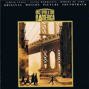 Ennio Morricone - Once Upon A Time In America (Original Motion Picture Soundtrack)