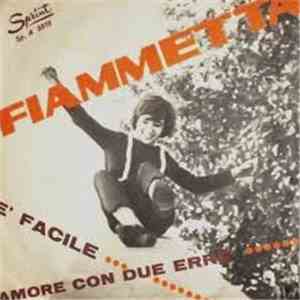 Fiammetta - E' Facile / Amore Con Due Erre