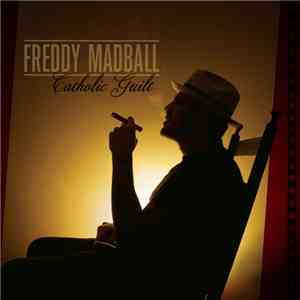 Freddy Madball - Catholic Guilt