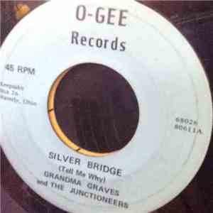 Grandma Graves - Silver Bridge (Tell Me Why) / The Dream