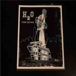 H2O  - Thicker Than Water